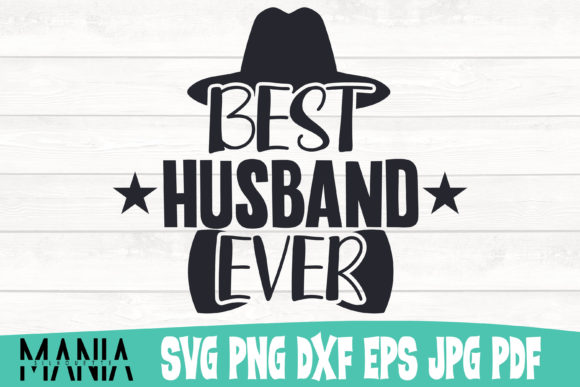 Best Husband Ever Svg Cut File Graphics and Graphic Templates Review