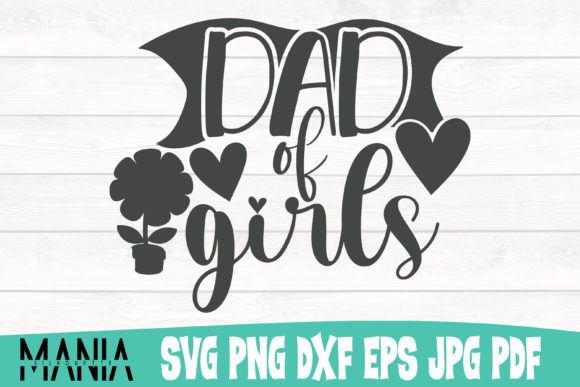 Dad of Girls Svg Cut File Design Review