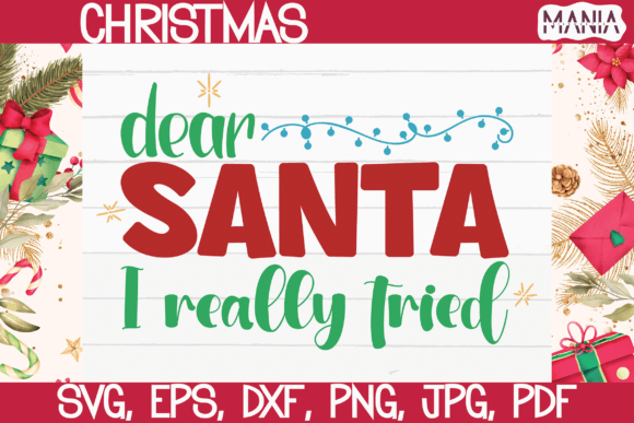 Dear Santa I Really Tried Svg Graphics Review