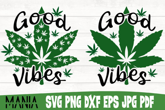 Good Vibes Quote Cut File, 420 Svg Graphics and Graphic Templates Review
