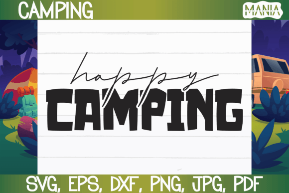 Happy Camping Svg Cut File Graphics Review