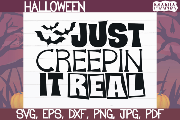 Just Creepin It Real Svg Cut File Graphics and Graphic Templates