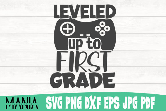Leveled Up to First Grade Svg Cut File Graphics and Graphic Templates