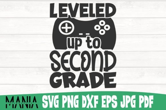 Leveled Up to Second Grade Svg Cut File Graphics Review