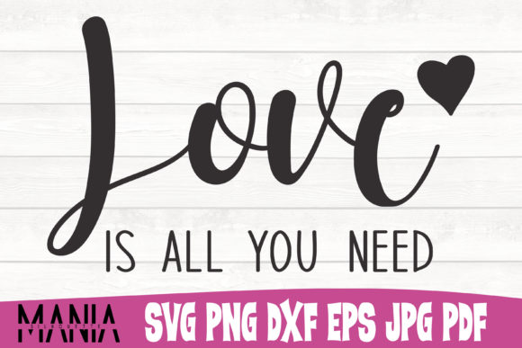 Love is All You Need Svg Cut File Graphics Review