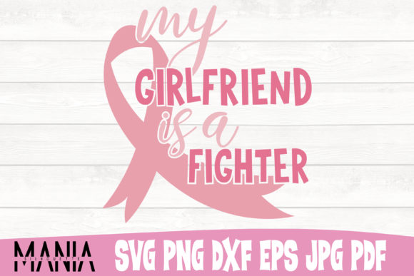 My Girlfriend is a Fighter Cancer Svg Graphics and Graphic Templates Review