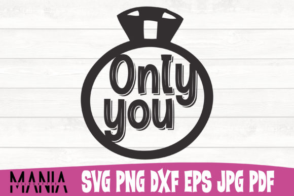 Only You Svg Cut File Design Graphics Review