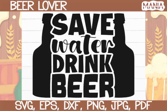 Save Water Drink Beer Svg Cut File Review