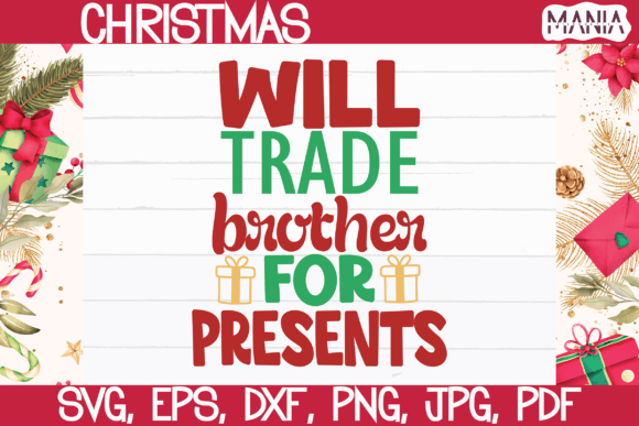 Will Trade Brother for Presents Svg Graphics and Graphic Templates Review